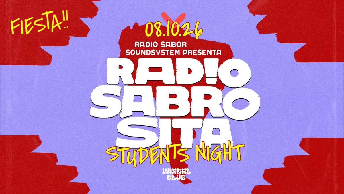 RADIO SABROSITA• JEDEN DONNERSTAG • AB 23 H IM VEEDEL CLUB • STUDENTSNIGHT