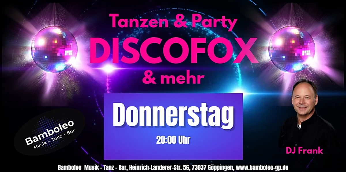 𝗧𝗮𝗻𝘇𝗲𝗻 & 𝗣𝗮𝗿𝘁𝘆 𝗺𝗶𝘁 𝗗𝗜𝗦𝗖𝗢𝗙𝗢𝗫 𝘂𝗻𝗱 𝗺𝗲𝗵𝗿 in 73037 Göppingen 