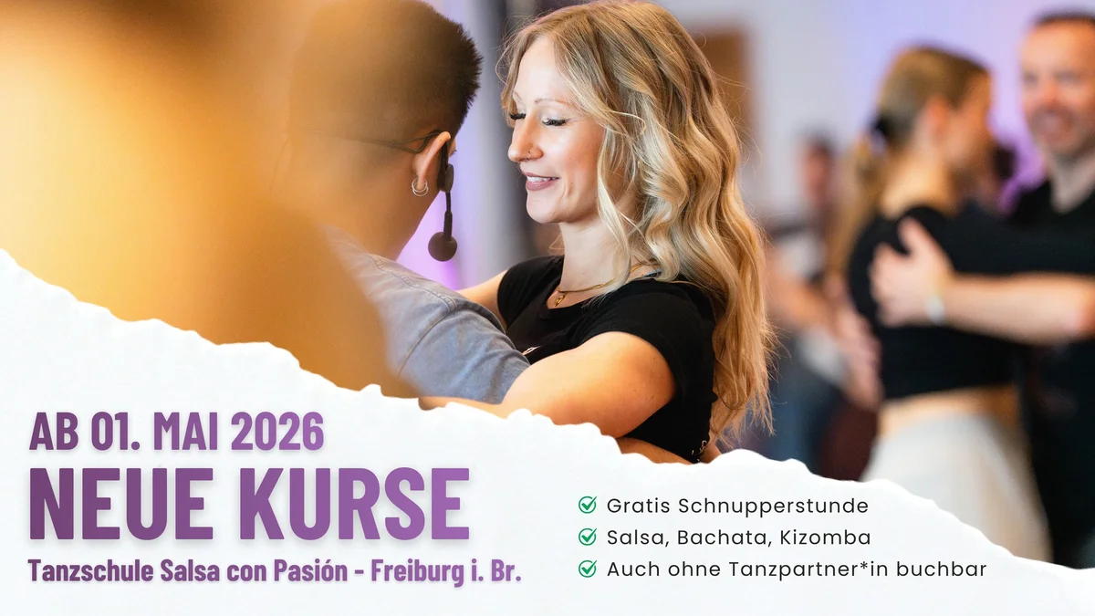 Freiburg tanzt wieder – Neue Salsa, Bachata & Kizomba Kurse ab Mai 2026!