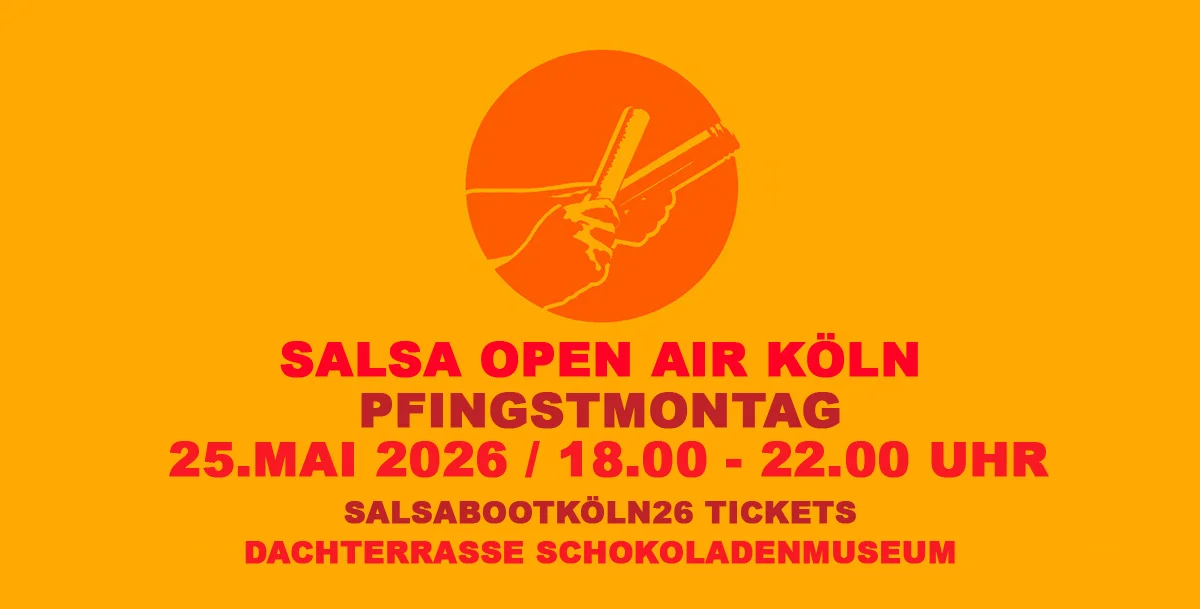 Salsa Open Air Köln - PFINGSTMONTAG 25.5.2026 ! 
