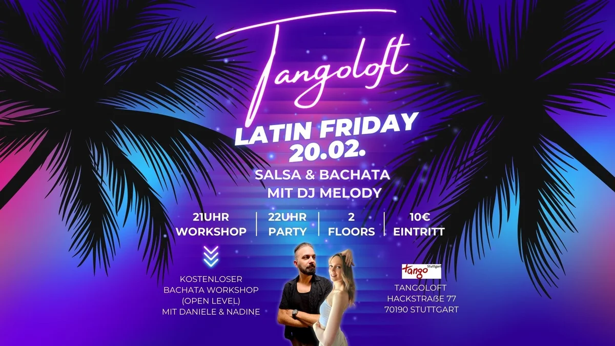 💫Tangoloft Latin Friday / Salsa & Bachata /Stuttgart / 2 Floors💫