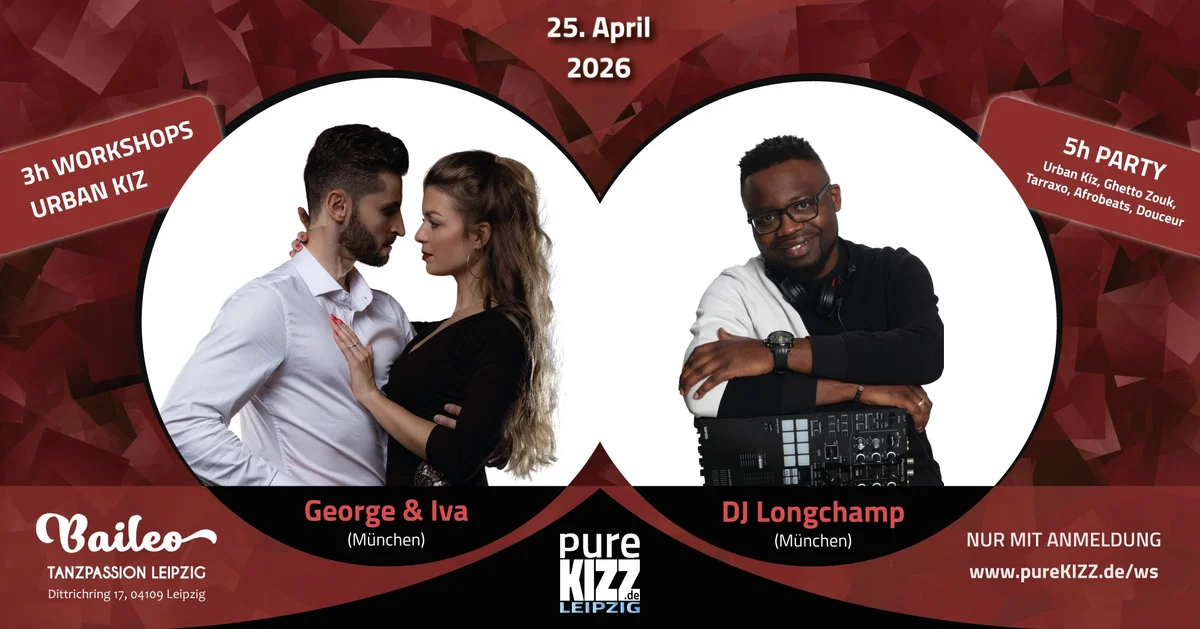 pureKIZZ Leipzig: George & Iva + DJ Longchamp