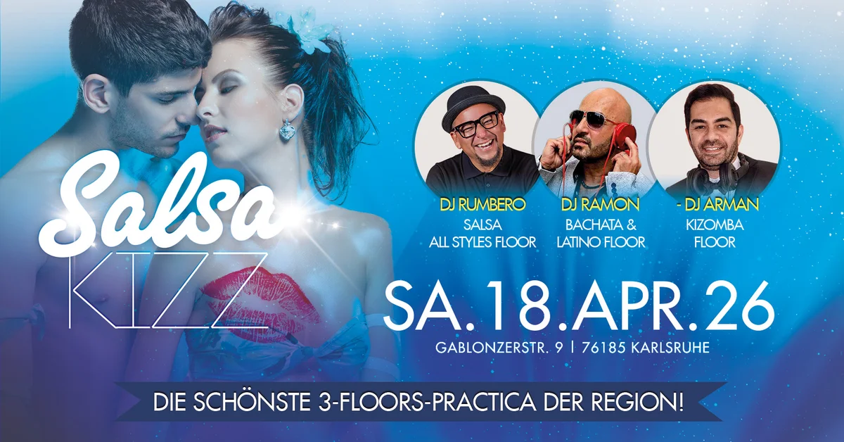 ♛ SALSA KIZZ ♛ SA.18.APR.26 ♛ 3 FLOORS SALSA, BACHATA, KIZOMBA ♛