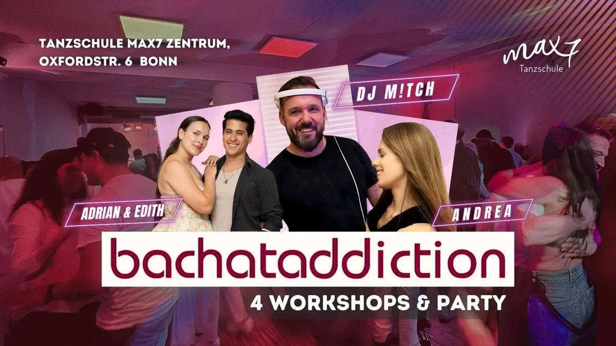 Bachataddiction - Workshops & Party mit DJ M!tch