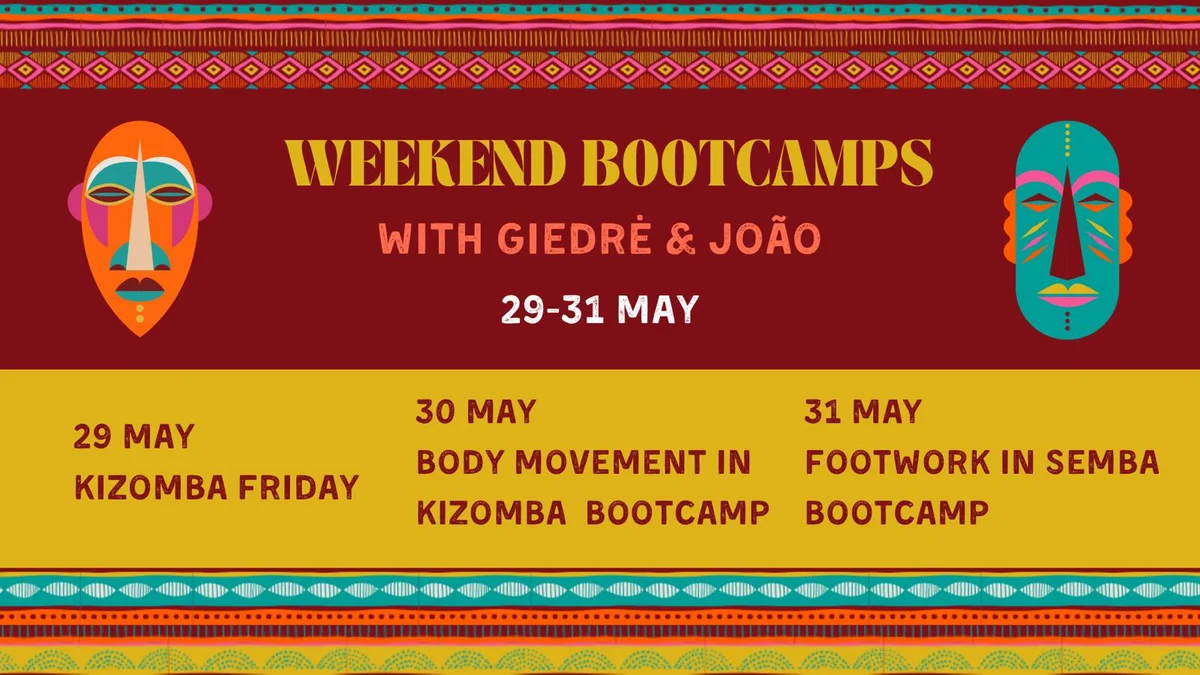 Weekend bootcamps with Joao & Giedre in May