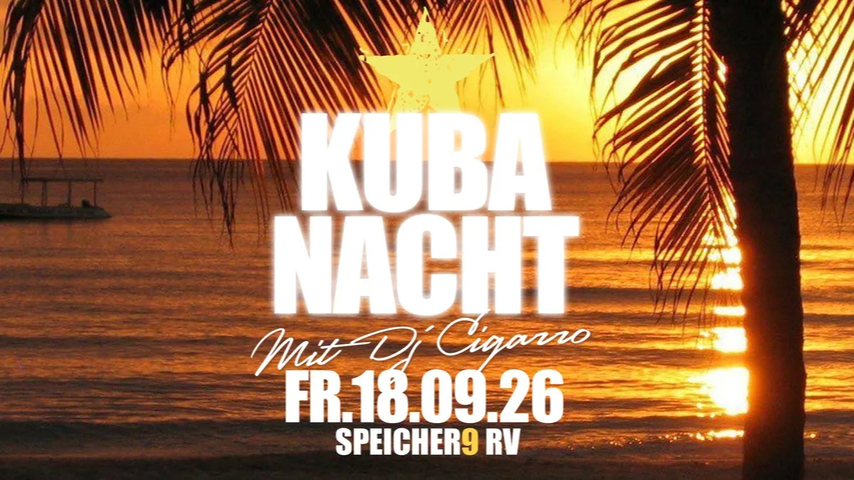 KUBA NACHT mit Dj Cigarro@Speicher9 RV