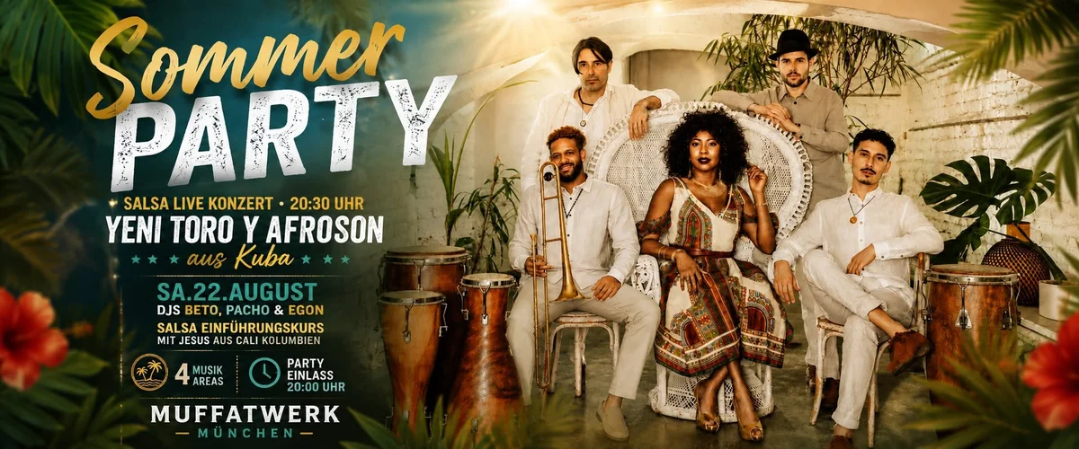 SOMMER PARTY – Salsa Live mit Yeni Toro y Afroson | Muffatwerk München