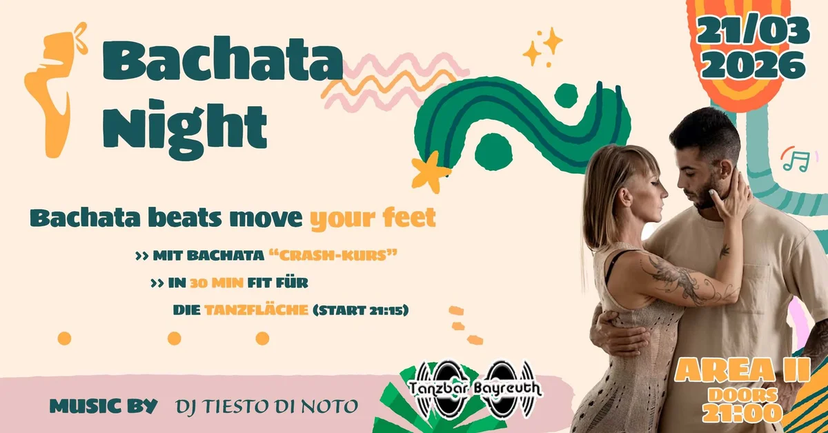☆☆ BACHATA NIGHT ☆☆ AREA II ☆☆ SA 21/03/26 ☆☆ mit Tanzkurs ☆☆