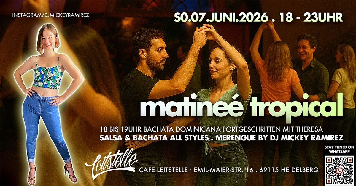 Matineé Tropical® + Bachata Dominicana fortgeschritten Workshop