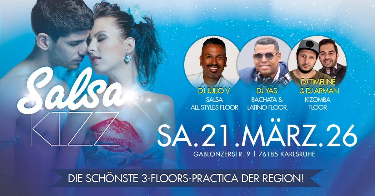 ♛ SALSA KIZZ ♛ SA.21.MÄRZ.26 ♛ 3 FLOORS SALSA, BACHATA, KIZOMBA ♛