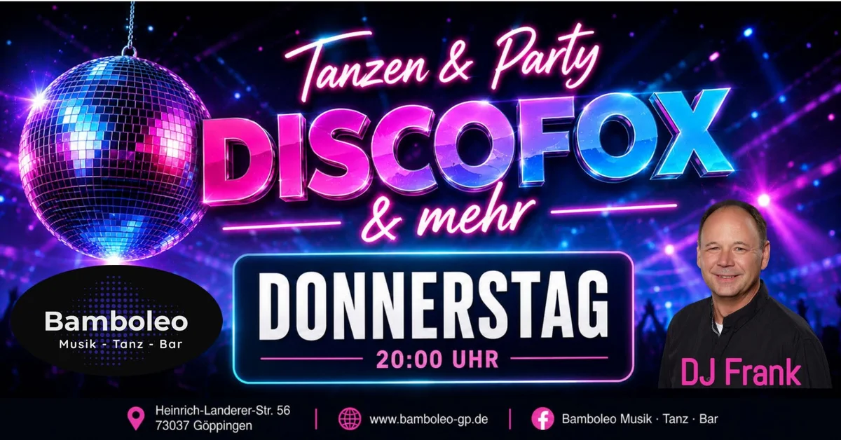 𝗧𝗮𝗻𝘇𝗲𝗻 & 𝗣𝗮𝗿𝘁𝘆 𝗺𝗶𝘁 𝗗𝗜𝗦𝗖𝗢𝗙𝗢𝗫 𝘂𝗻𝗱 𝗺𝗲𝗵𝗿 in 73037 Göppingen 