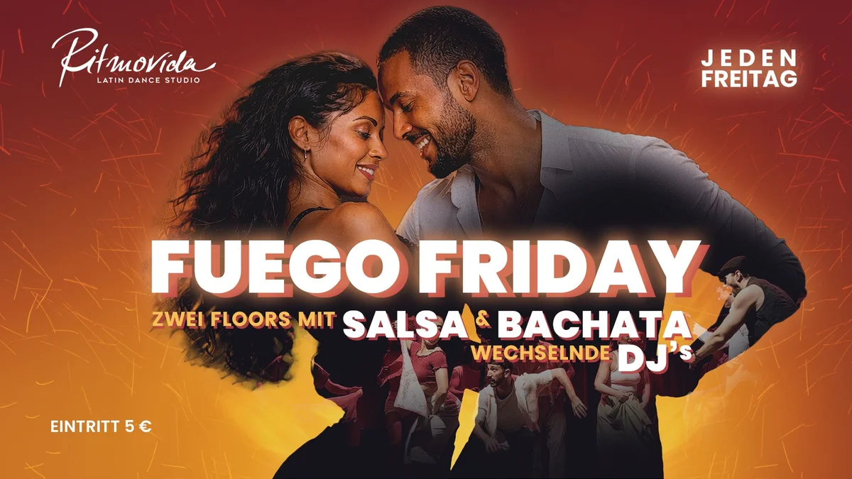 Fuego Friday - 100 % Salsa & 100 % Bachata - Fastnachts Special